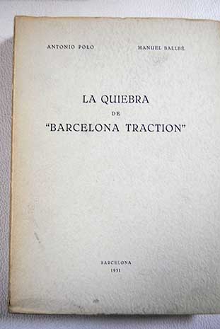 La quiebra de Barcelona Traction / Antonio Polo Dez