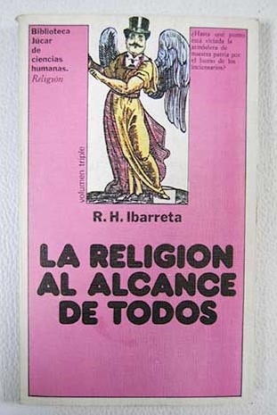 La religin al alcance de todos / Rogelio H de Ibarreta
