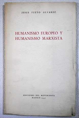 Humanismo europeo y humanismo marxista / Jess Fueyo lvarez