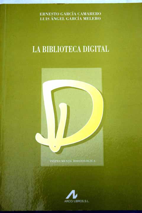 La biblioteca digital / Ernesto Garca Camarero