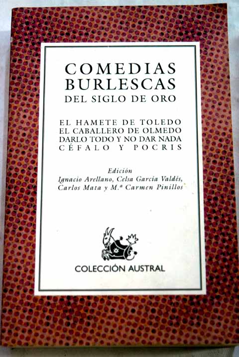Comedias burlescas del Siglo de oro / Ignacio Arellano