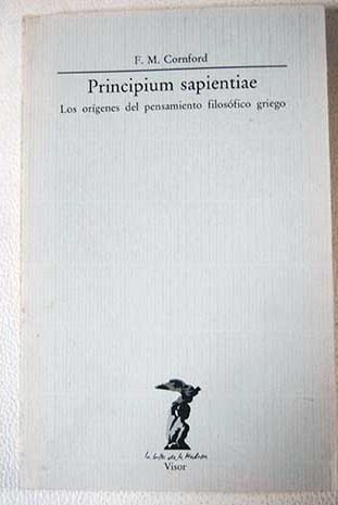 Principium sapientiae los orígenes del pensamiento filosófico griego / Francis Macdonald Cornford
