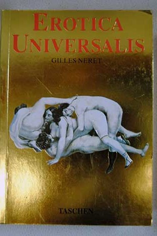 Erotica universalis / Nret Gilles Miller Chris