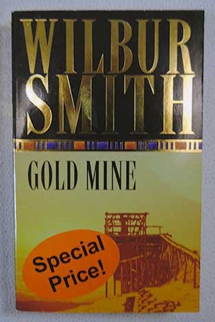 Gold mine / Wilbur Smith