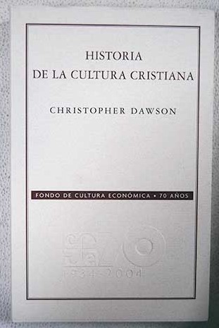 Historia de la cultura cristiana / Christopher Dawson
