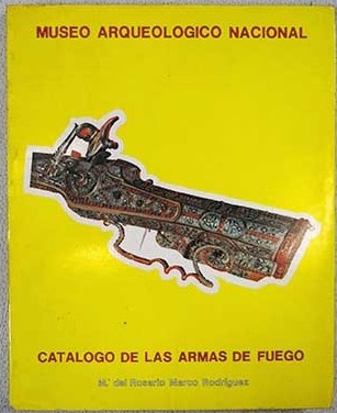 Catlogo de las armas de fuego / Mara del Rosario Marco Rodrguez
