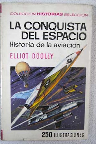 La conquista del espacio / Elliot Dooley