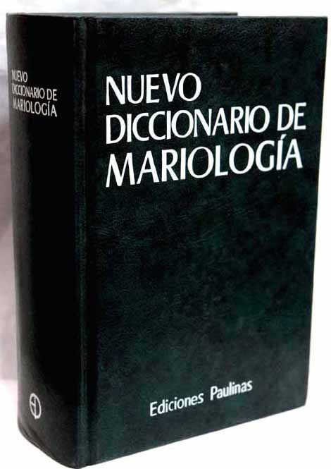 Nuevo diccionario de mariologa / Stefano de Fiores y Salvatore Meo dir