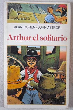 Arthur el solitario / Alan Coren
