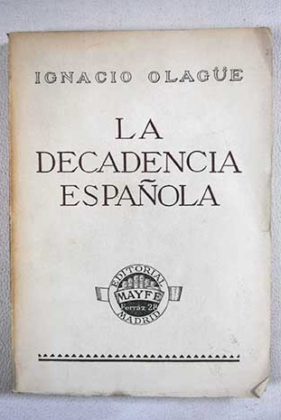 La decadencia española Tomo III / Ignacio Olagüe