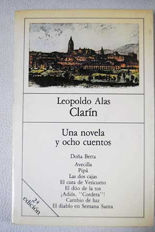 Una novela y 8 cuentos Doa Berta Avecilla Pip y otros relatos / Leopoldo Alas Clarn