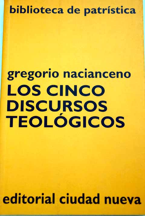 Los cinco discursos teológicos / Gregorio Nacianceno