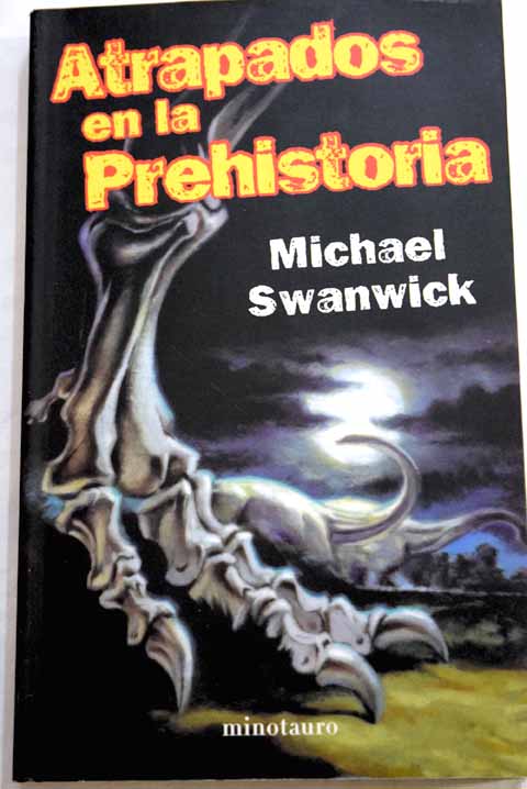 Atrapados en la prehistoria / Michael Swanwick