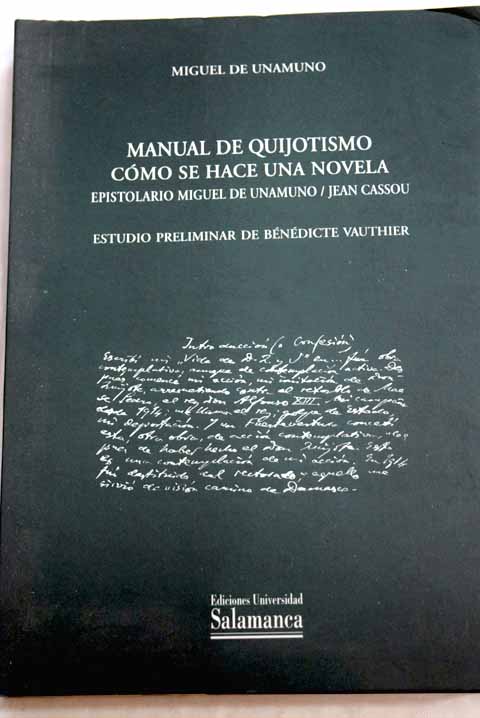 Manual de quijotismo Cmo se hace una novela Epistolario Miquel de Unamuno Jean Cassou / Miguel de Unamuno