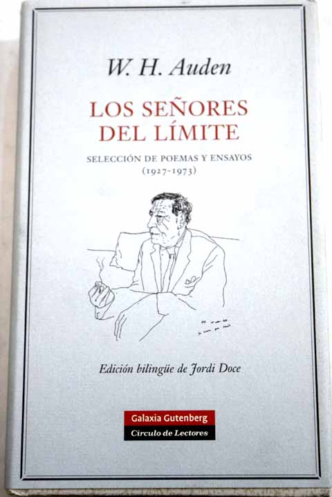Los seores del lmite seleccin de poemas y ensayos 1927 1973 / W H Auden