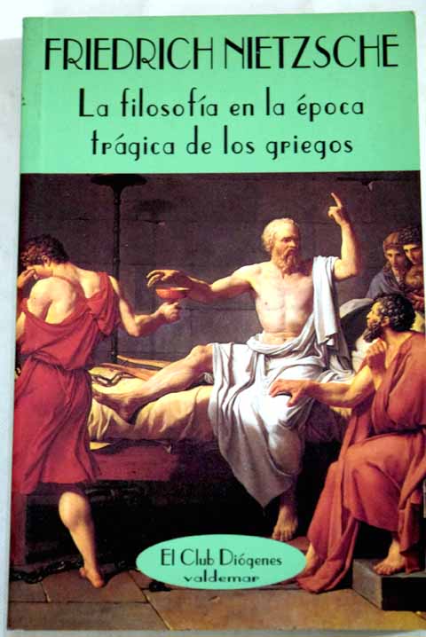La filosofa en la poca trgica de los griegos / Friedrich Nietzsche