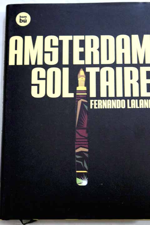 Amsterdam solitaire / Fernando Lalana