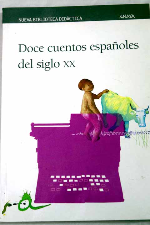 Doce cuentos espaoles del siglo XX / Fco Ayala et al