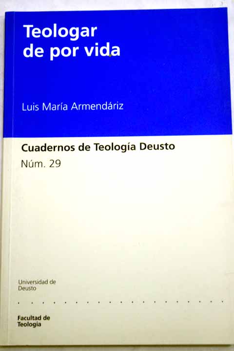 Teologar de por vida / Luis María Armendáriz