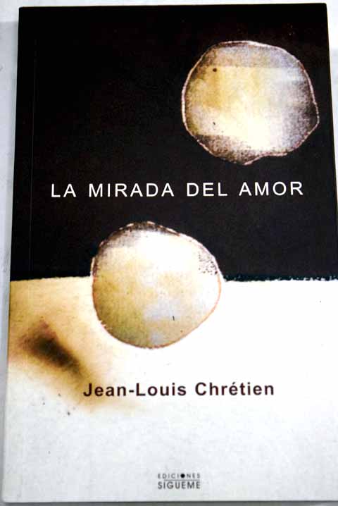 La mirada del amor / Jean Louis Chrtien