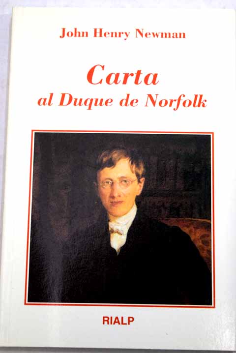 Carta al Duque de Norfolk Sobre el desarrollo de la doctrina cristiana / Juan Enrique Newman