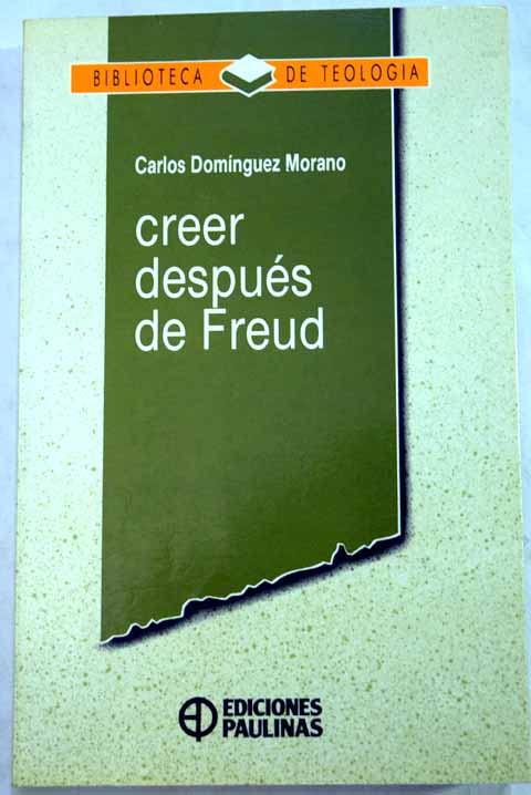 Creer después de Freud / Carlos Domínguez Morano