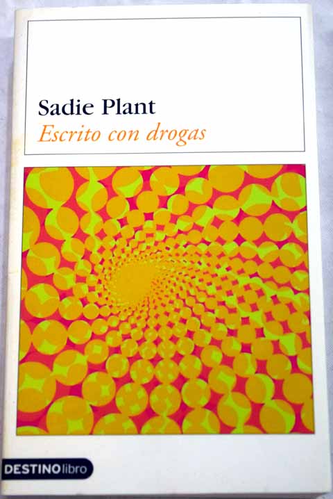 Escrito con drogas / Sadie Plant