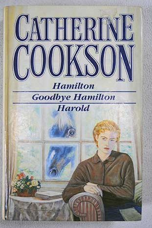 Hamilton Goodbye Hamilton Harold / Catherine Cookson