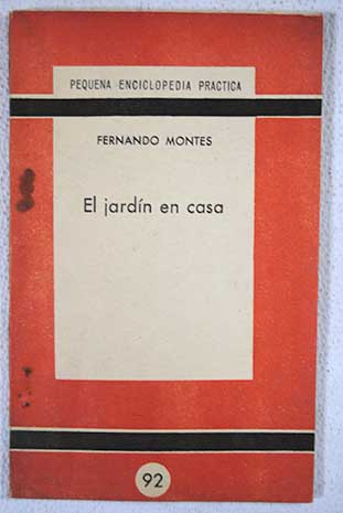 El jardn de la casa / Fernando Montes