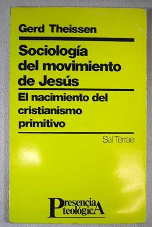 Sociología del movimiento de Jesús El nacimiento del cristianismo primitivo / Gerd Theissen