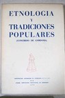 Etnologa y tradiciones populares Congreso de Crdoba 29 31 mayo 1971