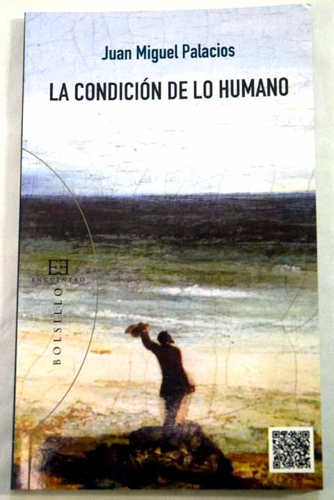 La condicin de lo humano / Juan Miguel Palacios