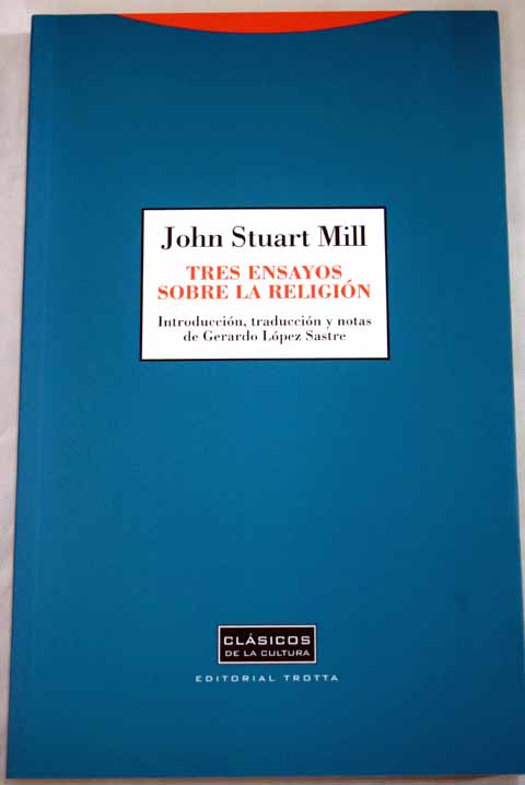 Tres ensayos sobre la religin / John Stuart Mill