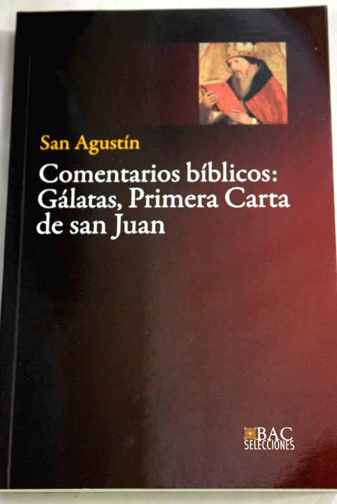Comentarios bblicos Glatas Primera Carta de san Juan / San Agustn