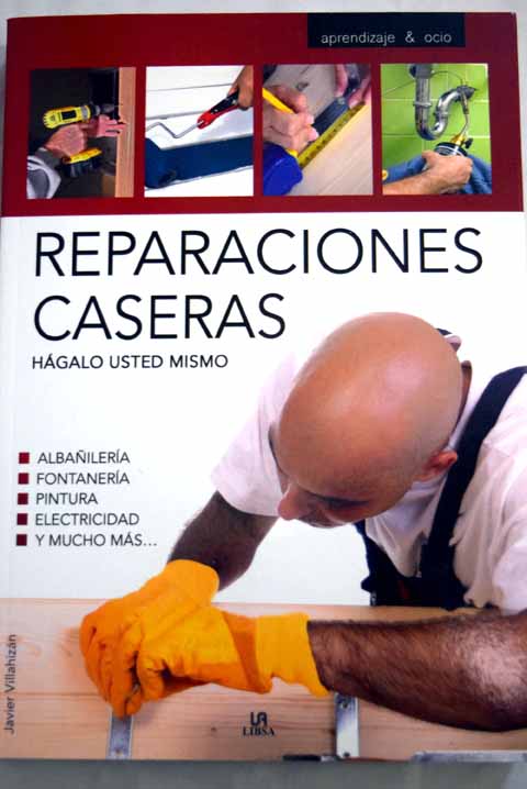 Reparaciones caseras / Javier Villahizn Prez