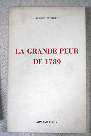 La grande peur de 1789 / Georges Lefebvre