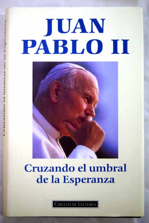 Cruzando el umbral de la esperanza / Juan Pablo II Papa Santo II Papa Santo Urbina Pedro Antonio