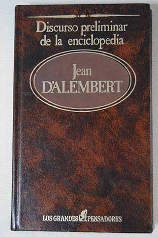 Discurso preliminar de la enciclopedia / Jean Le Rond d Alembert