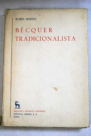 Becquer tradicionalista / Rubn Bentez