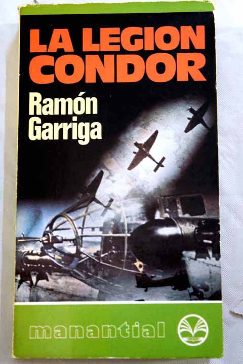 La legin Condor / Ramn Garriga