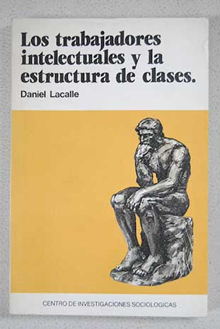 Los trabajadores intelectuales y la estructura de clases / Daniel Lacalle