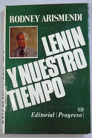 Lenin y nuestro tiempo / Rodney Arismendi