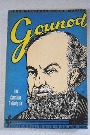 Gounod / Camille Bellaigue