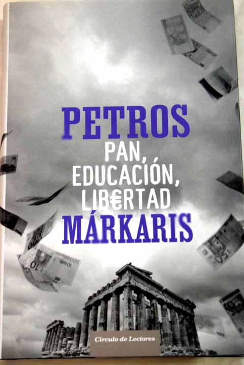 Pan educacin libertad / Petros Markaris