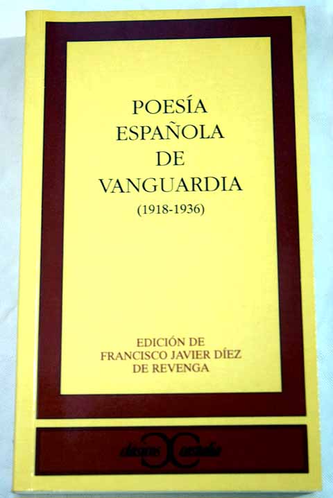 Poesa espaola de vanguardia 1918 1936 / Francisco Javier Diez de Revenga