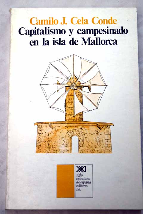 Capitalismo y campesinado en la isla de Mallorca / Camilo Jos Cela Conde