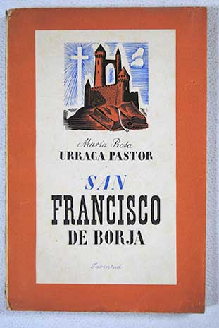 San Francisco de Borja / Mara Rosa Urraca Pastor