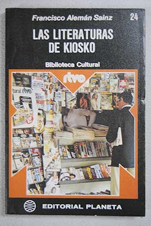 Las literaturas de kiosko / Francisco Alemn Sainz