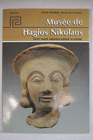Muse de Hagios Nikolaos petit guide archologique illustr / Costis Davaras