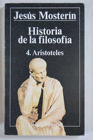 Historia de la filosofa 4 Aristteles / Jess Mostern